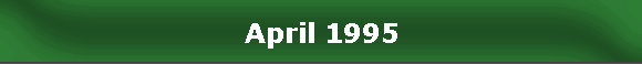April 1995
